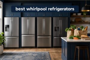 best whirlpool refrigerators