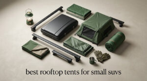 best rooftop tents for small suvs