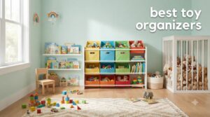 best toy organizers