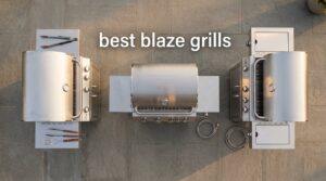 best blaze grills