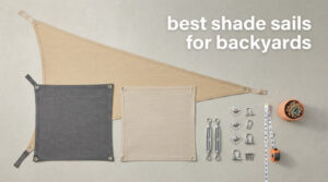 best shade sails for backyards
