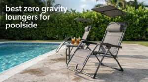 best zero gravity loungers for poolside