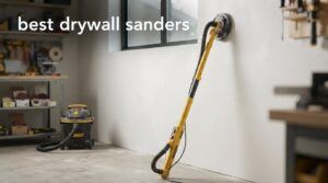best drywall sanders
