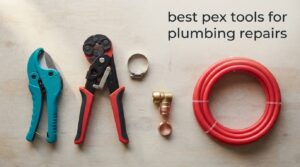 best pex tools for plumbing repairs