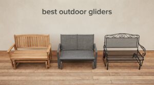 best outdoor gliders