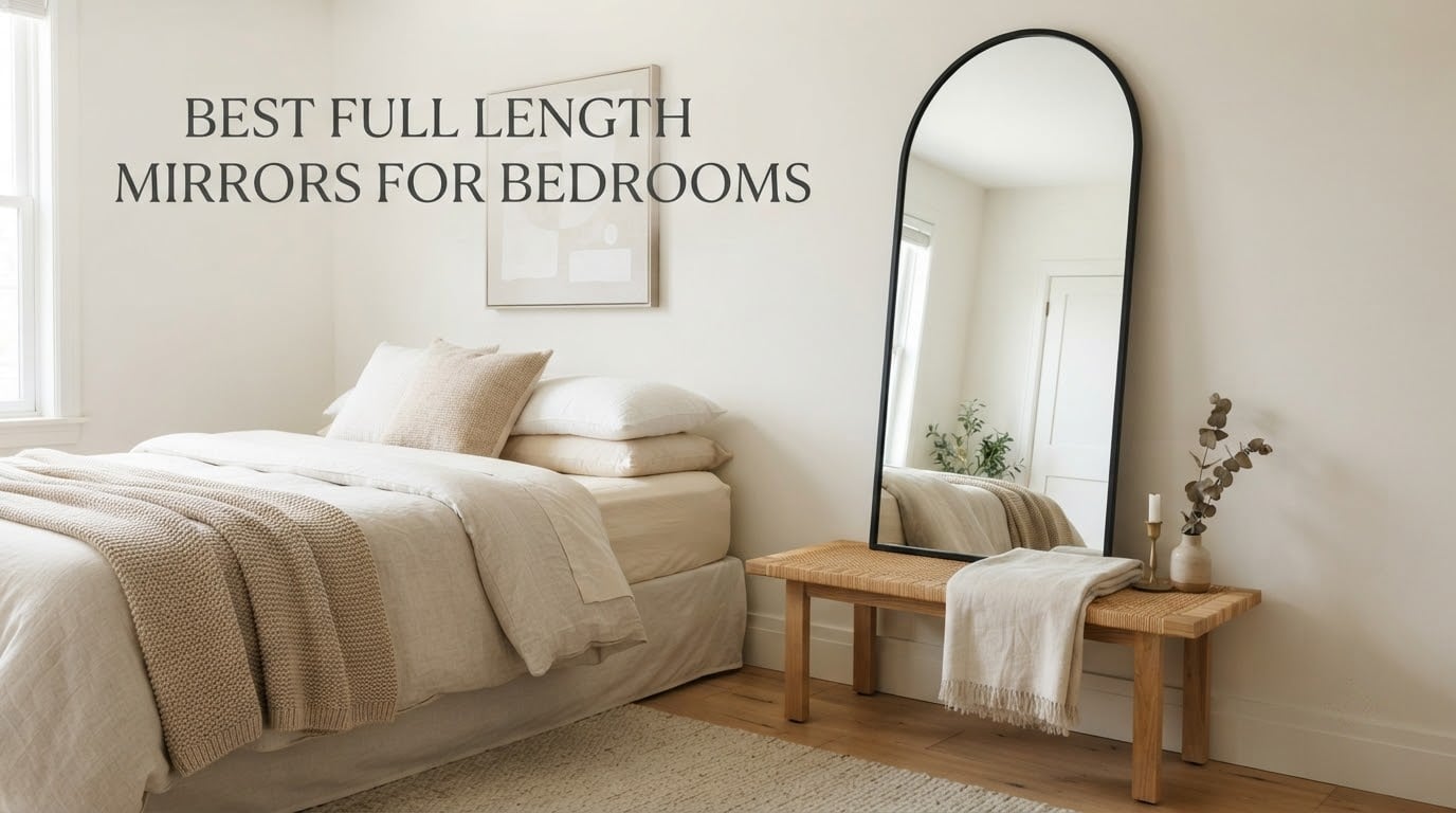 best full length mirrors for bedrooms