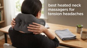 best heated neck massagers for tension headaches