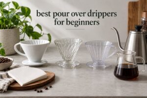 best pour over drippers for beginners