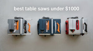 best table saws under $1000