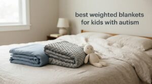 best weighted blankets for kids with autism
