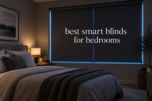 best smart blinds for bedrooms